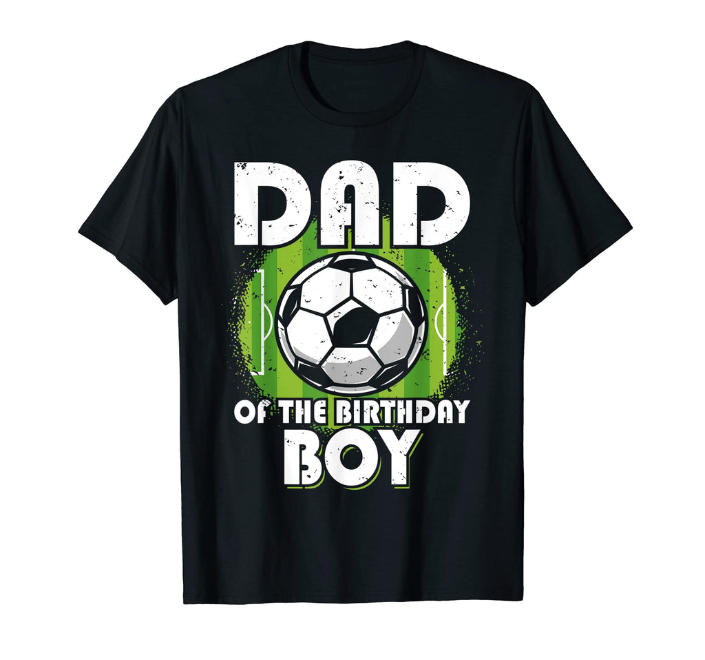 Mens Dad Birthday Soccer Player T-Shirt - Unique Graphic Unisex - T-Shirt, Sweatshirt, Hoodie