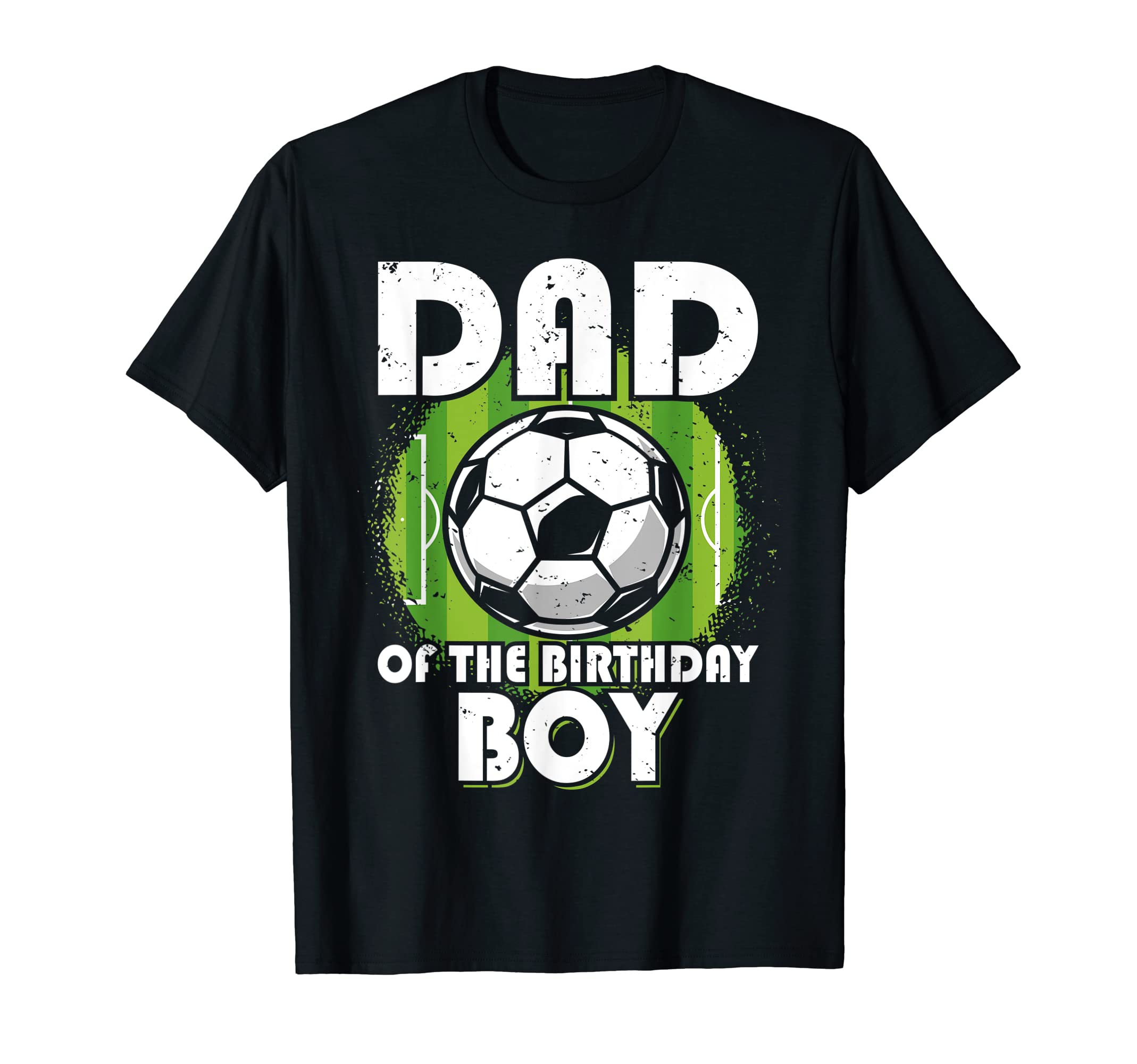 Mens Dad Birthday Soccer Player T-Shirt - Unique Graphic Unisex - T-Shirt, Sweatshirt, Hoodie