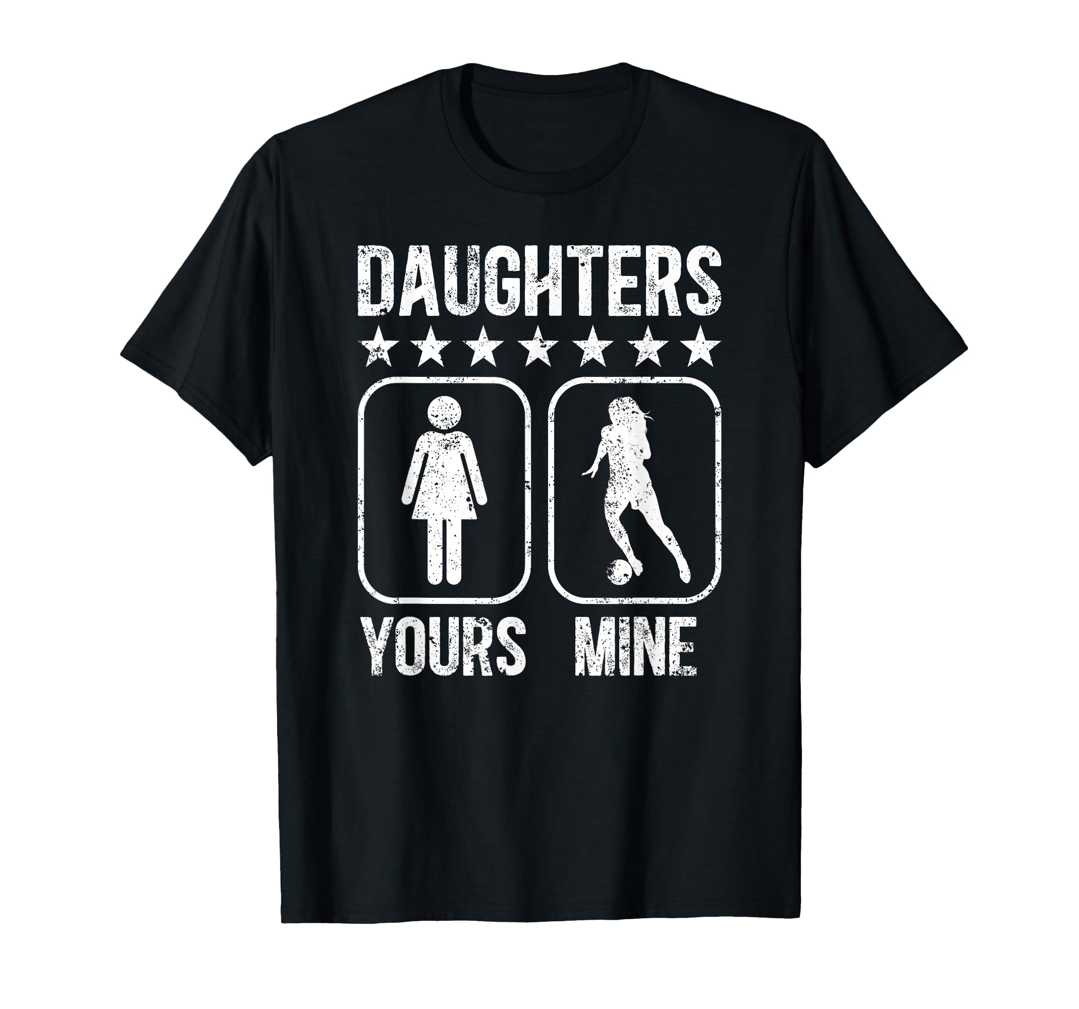 Daughters Soccer Dad Soccer Player T-Shirt - Fun Novelty Design for Adults - T-Shirt, Sweatshirt, Hoodie