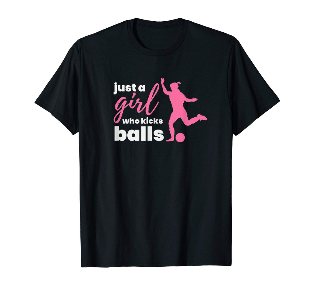 Just Who Kicks Balls Soccer Football T-Shirt - Novelty Apparel Unisex - T-Shirt, Sweatshirt, Hoodie