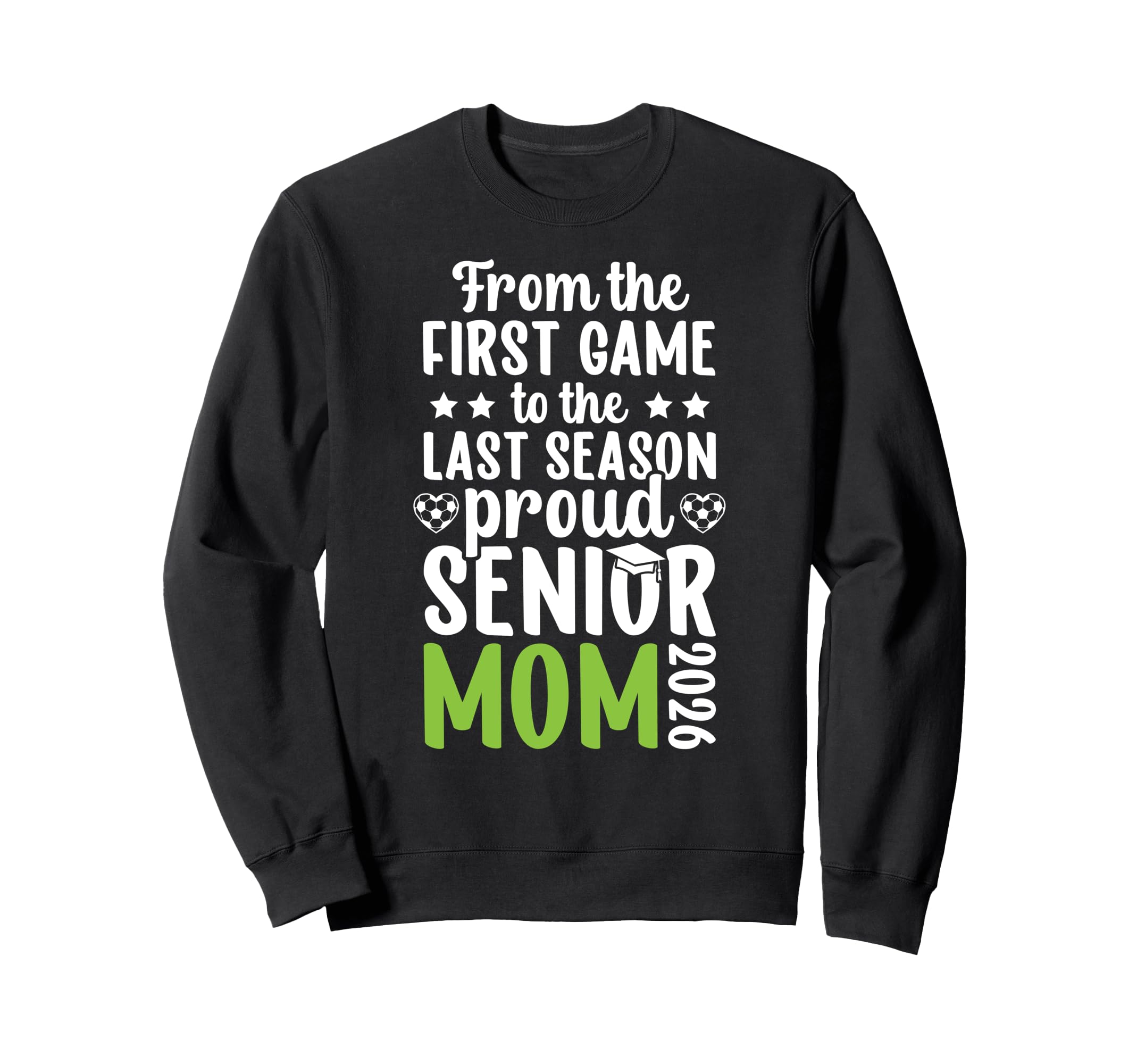 Proud Soccer Senior Mom 2026 Sweatshirt - Novelty Apparel for Adults - T-Shirt, Sweatshirt, Hoodie