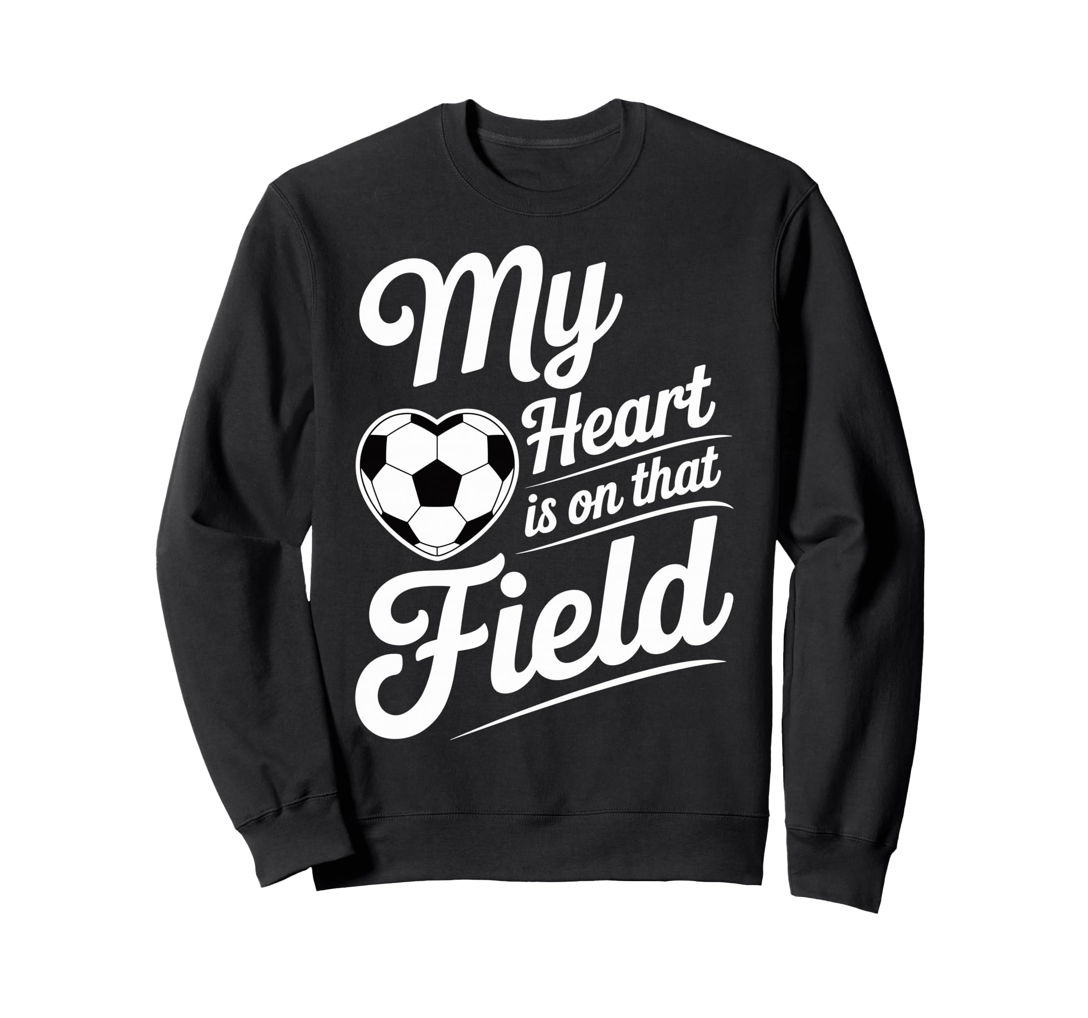My Heart Is That Field Soccer Sweatshirt - Aesthetic Graphic Men Women - T-Shirt, Sweatshirt, Hoodie