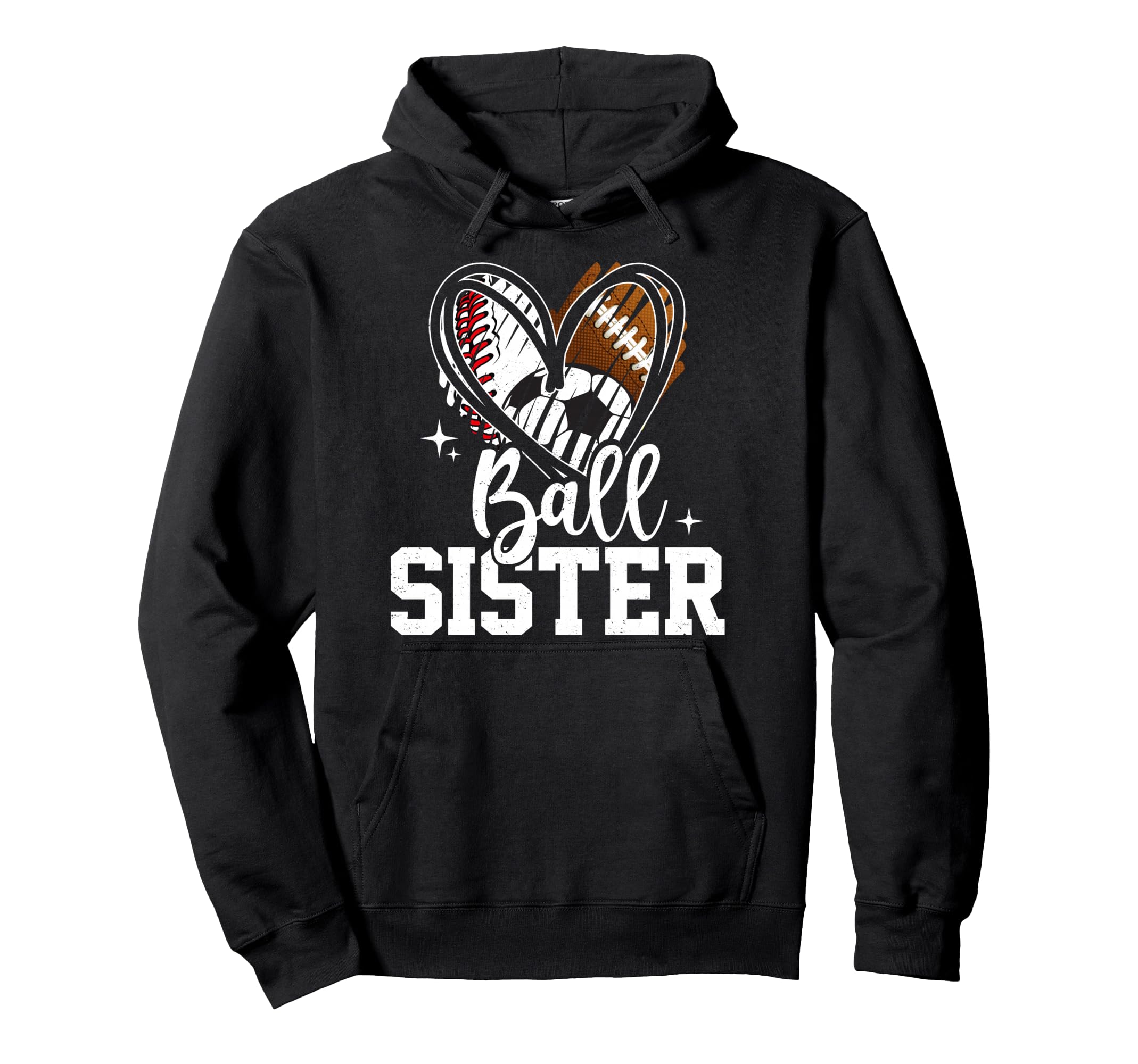 Ball Sister Baseball Football Soccer Hoodie - Novelty Apparel Men Women - T-Shirt, Sweatshirt, Hoodie