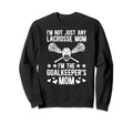 Im Lacrosse Goalkeeper Mom Lacrosse Sweatshirt - Unique Graphic Men Women - T-Shirt, Sweatshirt, Hoodie