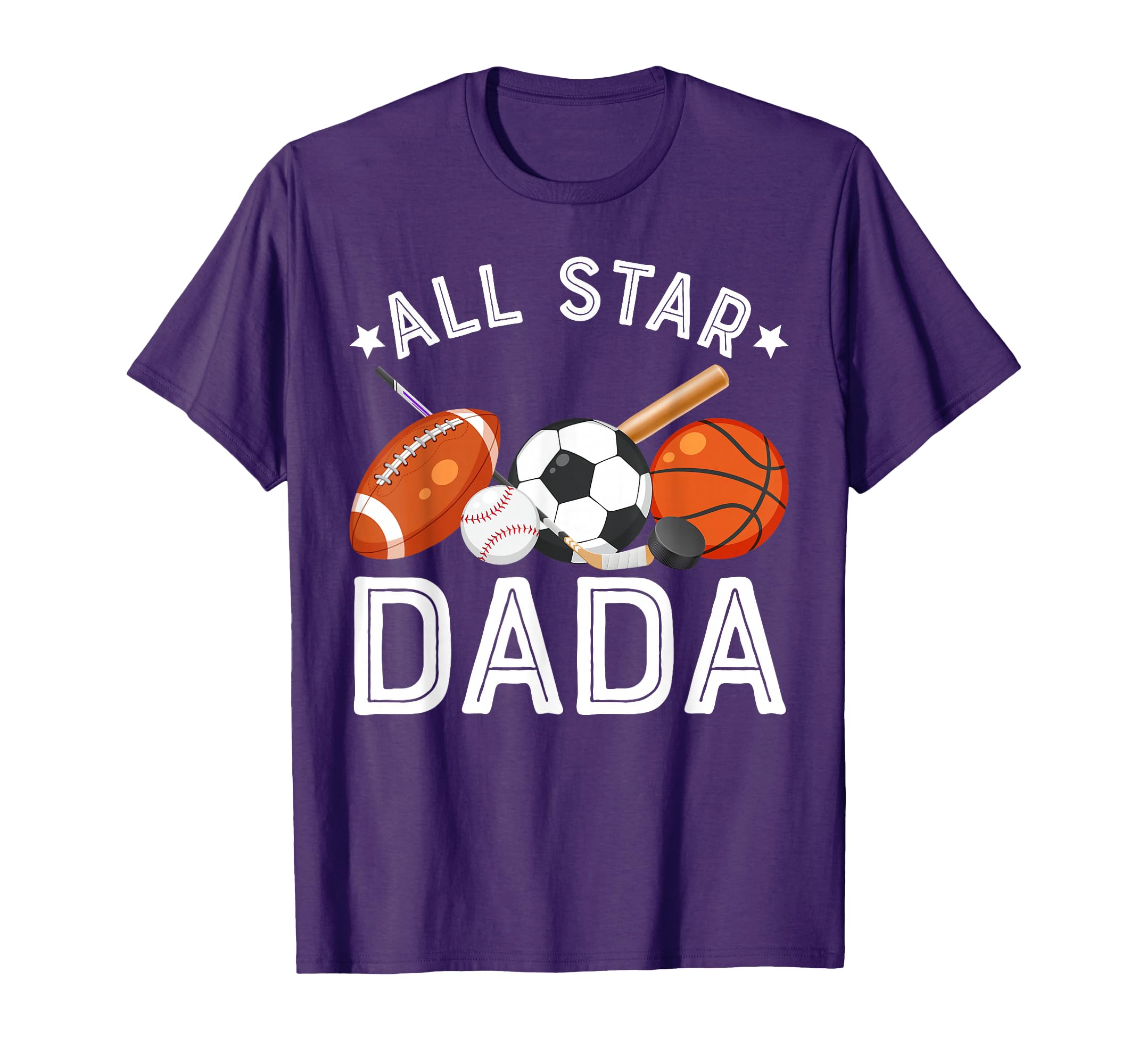 All Star Dada Birthday Basketball Soccer T-Shirt - Minimalist Print Unisex - T-Shirt, Sweatshirt, Hoodie