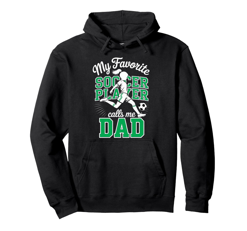 Soccer Dad Favorite Soccer Player Hoodie - Minimalist Print for Adults - T-Shirt, Sweatshirt, Hoodie