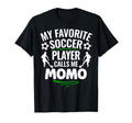 My Favorite Soccer Player Calls Me Momo T-Shirt - Minimalist Print Unisex - T-Shirt, Sweatshirt, Hoodie