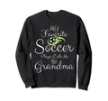 My Favorite Soccer Player Calls Sweatshirt - Fun Novelty Design Men Women - T-Shirt, Sweatshirt, Hoodie