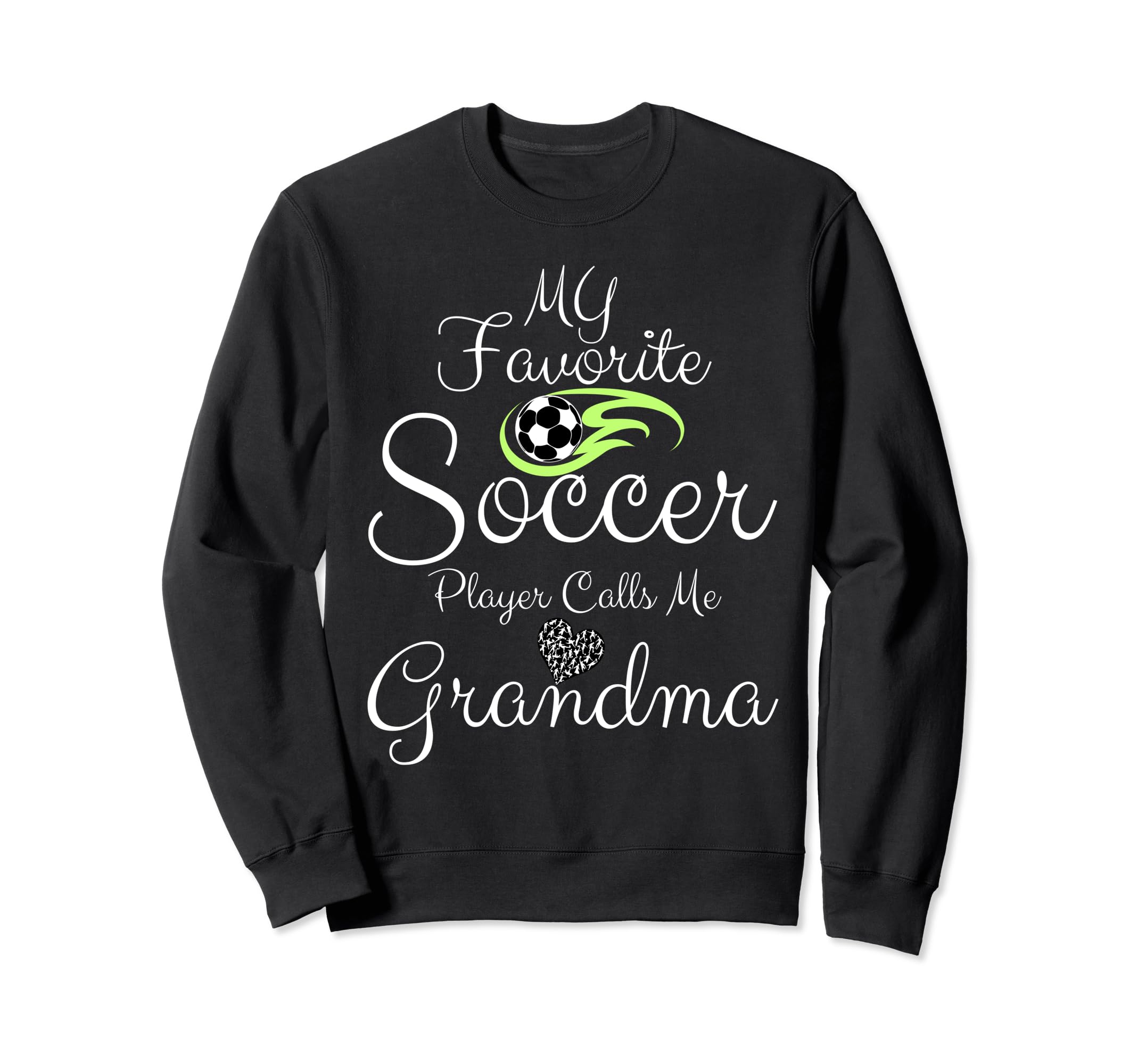My Favorite Soccer Player Calls Sweatshirt - Fun Novelty Design Men Women - T-Shirt, Sweatshirt, Hoodie
