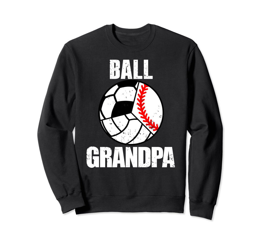 Ball Grandpa Funny Baseball Sweatshirt - Aesthetic Graphic for Adults - T-Shirt, Sweatshirt, Hoodie