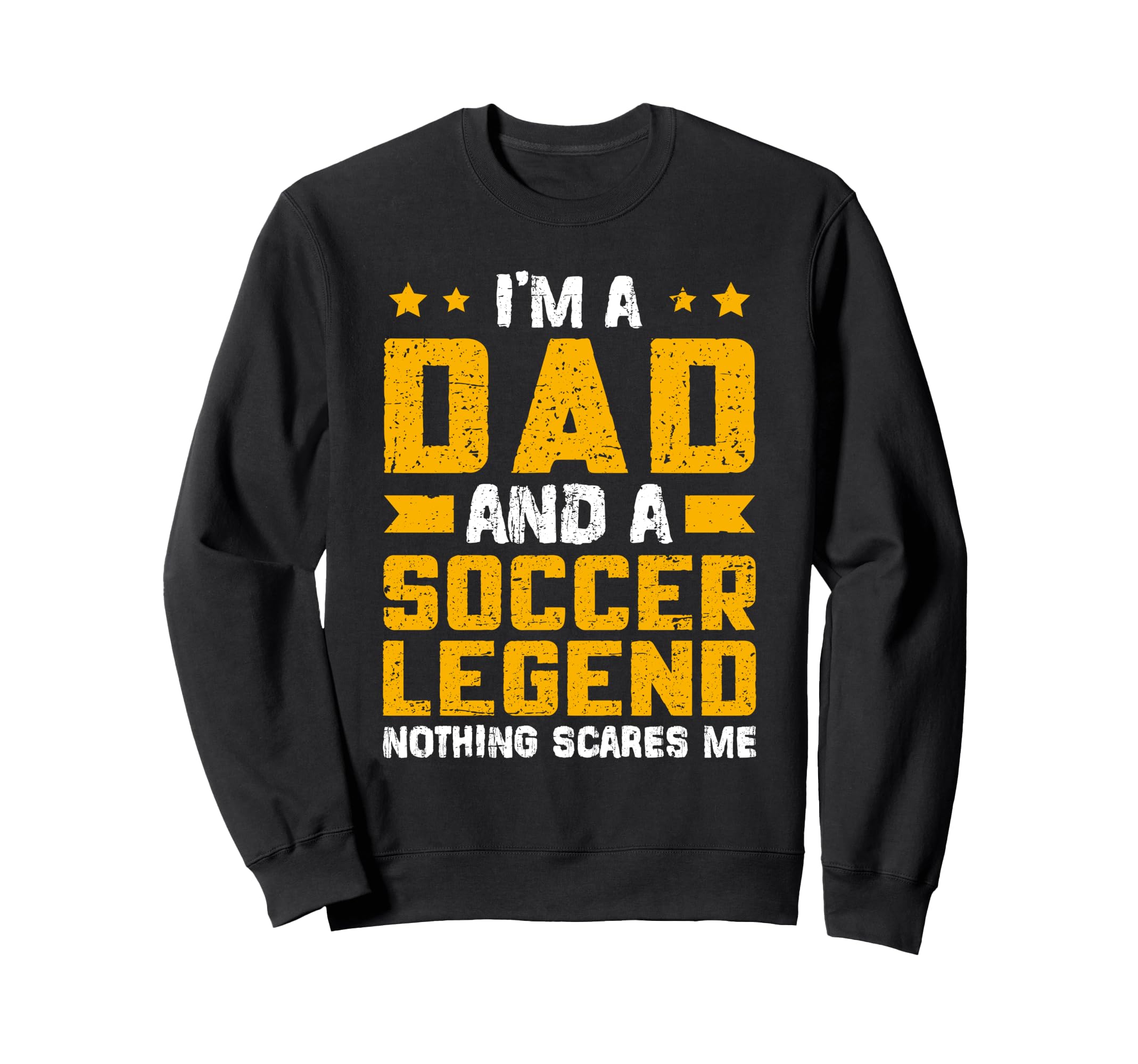 Dad Soccer Legend Fathers Day Sweatshirt - Casual Everyday Wear for Adults - T-Shirt, Sweatshirt, Hoodie