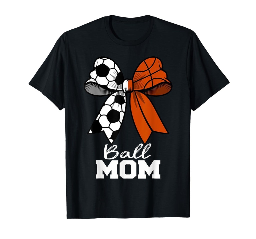 Ball Mom Soccer Basketball Mom T-Shirt - Minimalist Print Men Women - T-Shirt, Sweatshirt, Hoodie