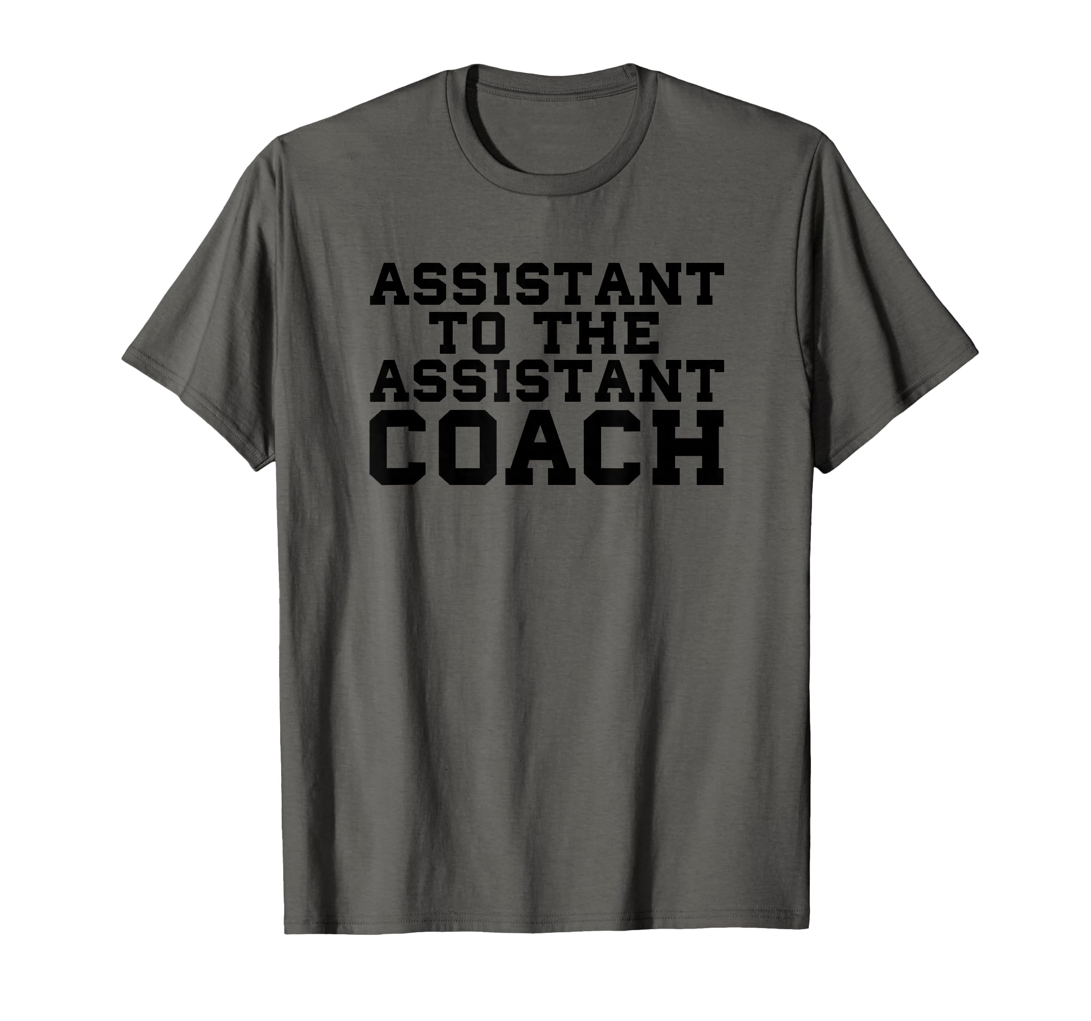Assistant To Assistant Coach Sports T-Shirt - Streetwear Style Unisex - T-Shirt, Sweatshirt, Hoodie