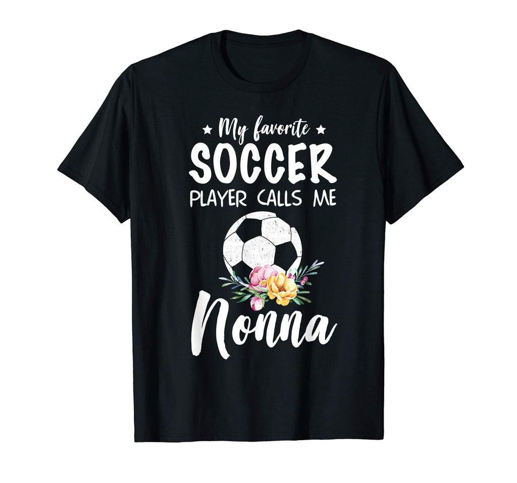 My Favorite Soccer Player Calls Me Nonna T-Shirt - Graphic Print Men Women - T-Shirt, Sweatshirt, Hoodie