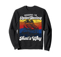 Roller Skating Skate 1970S Because Im Sweatshirt - Trendy Graphic Unisex - T-Shirt, Sweatshirt, Hoodie