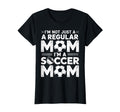 Not Just Regular Mom Soccer Mom T-Shirt - Aesthetic Graphic Men Women - T-Shirt, Sweatshirt, Hoodie
