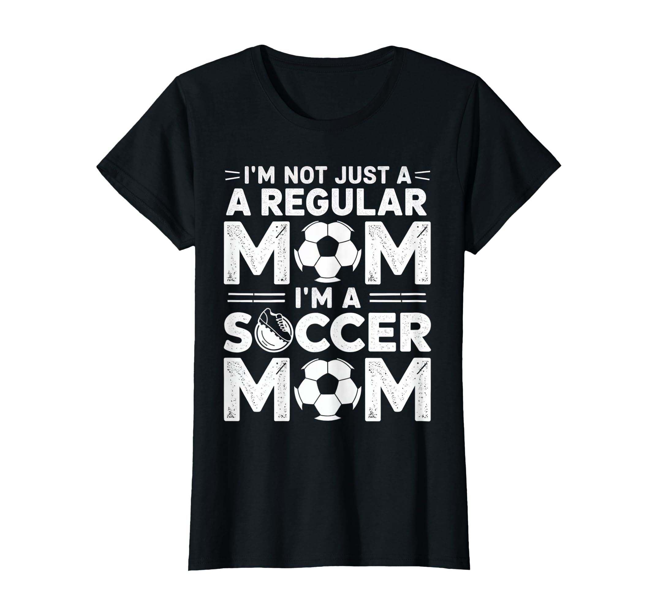 Not Just Regular Mom Soccer Mom T-Shirt - Aesthetic Graphic Men Women - T-Shirt, Sweatshirt, Hoodie