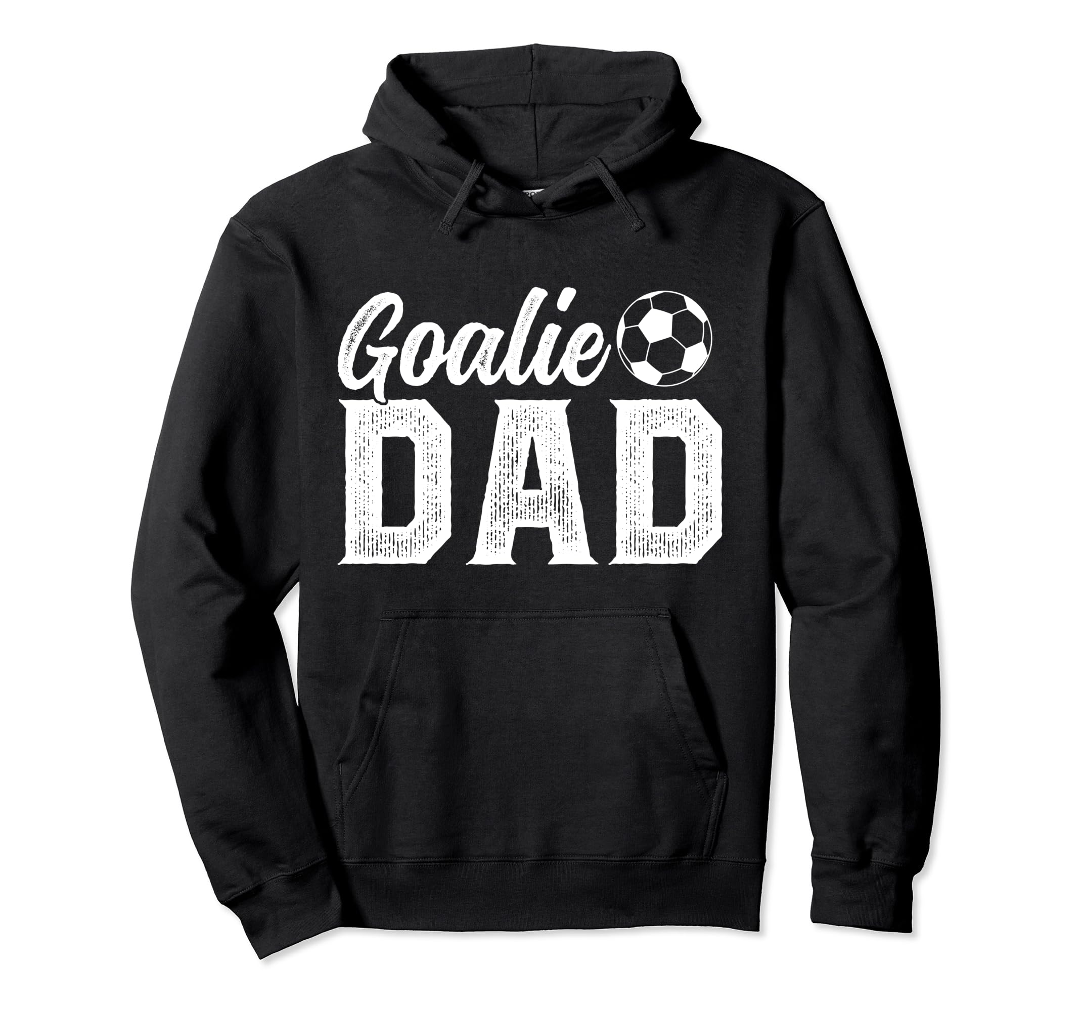 Soccer Goalie Dad Proud Dad Soccer Hoodie - Fun Novelty Design for Adults - T-Shirt, Sweatshirt, Hoodie