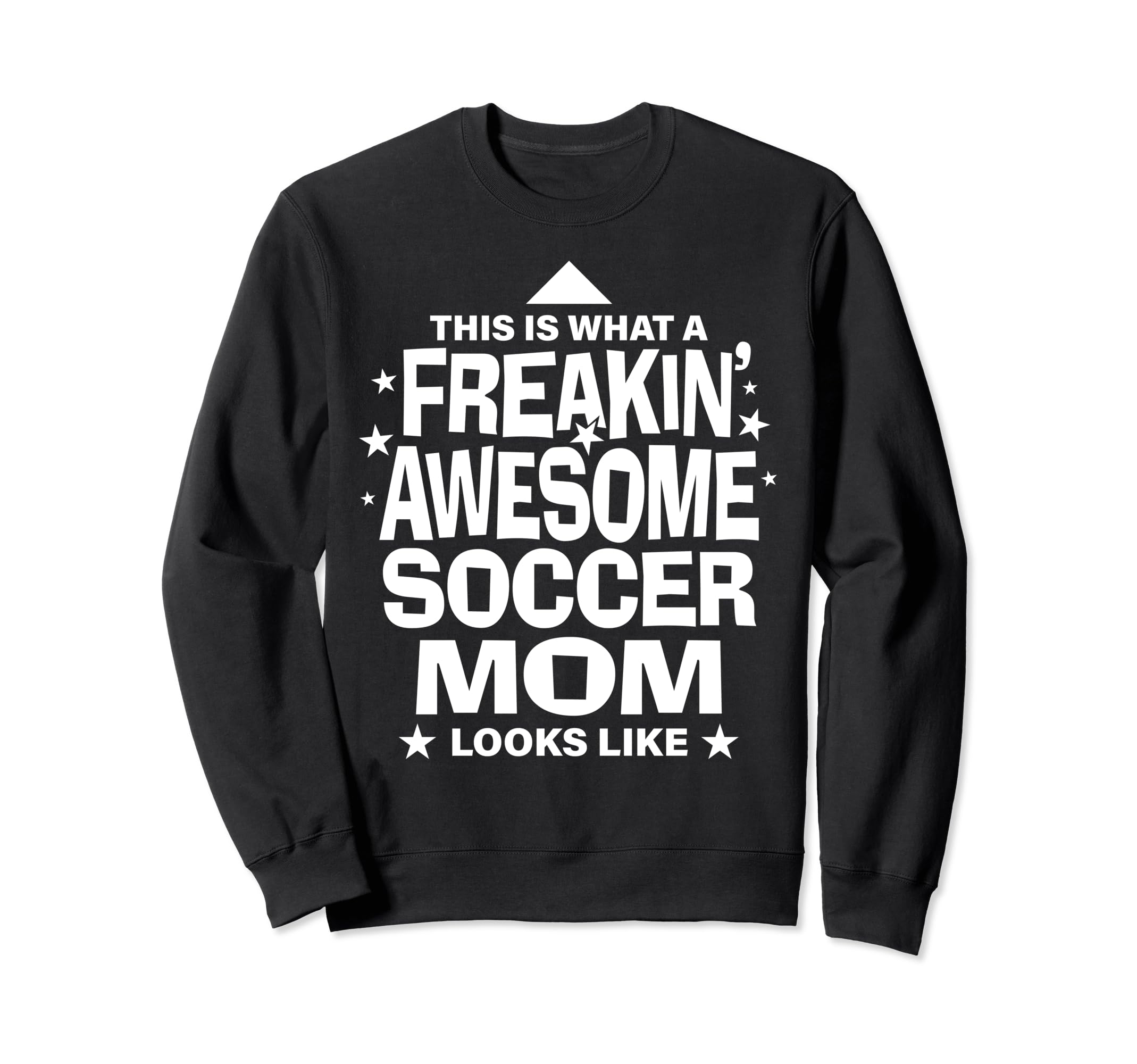 Freakin Awesome Soccer Mom Funny Sweatshirt - Custom Art Print Men Women - T-Shirt, Sweatshirt, Hoodie