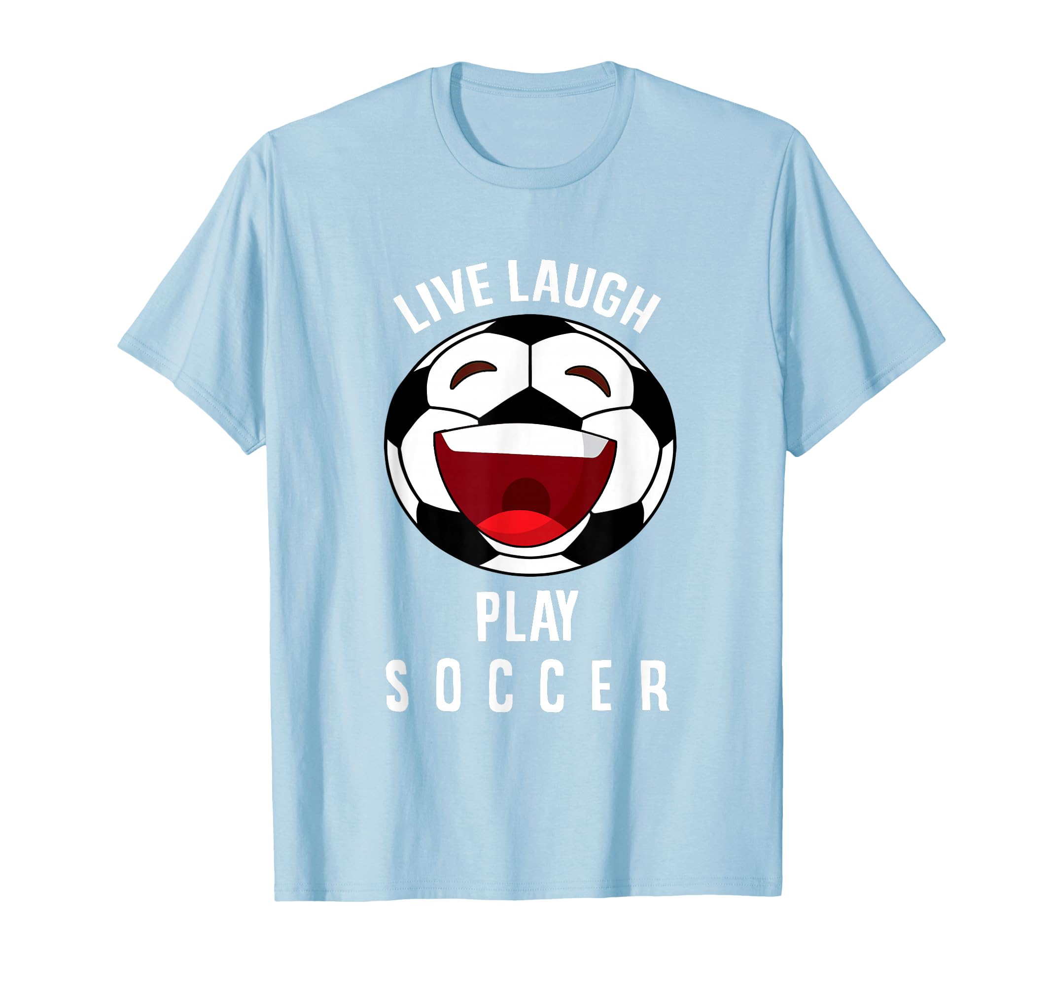 Soccer Lover Live Laugh Play Soccer T-Shirt - Aesthetic Graphic Men Women - T-Shirt, Sweatshirt, Hoodie