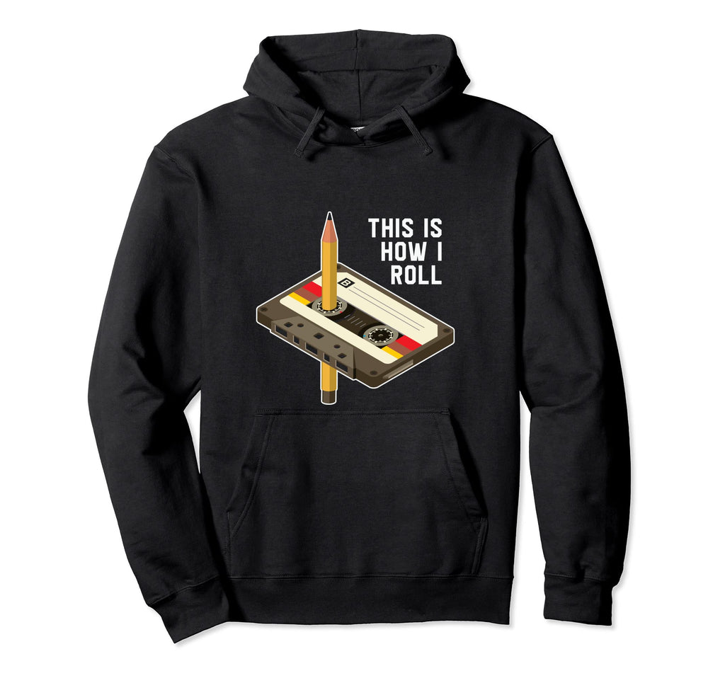 This Is How I Roll 80S 90S Music Hoodie - Streetwear Style Men Women - T-Shirt, Sweatshirt, Hoodie