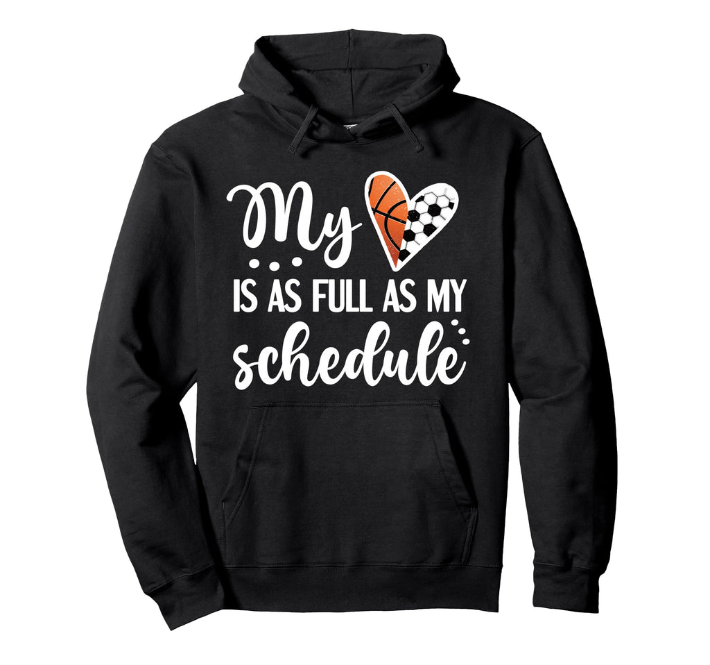 Full Schedule Heart Proud Basketball Hoodie - Fun Novelty Design Unisex - T-Shirt, Sweatshirt, Hoodie