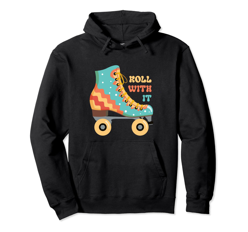 Roll It Roller Skating Skater Skate Hoodie - Novelty Apparel Unisex - T-Shirt, Sweatshirt, Hoodie