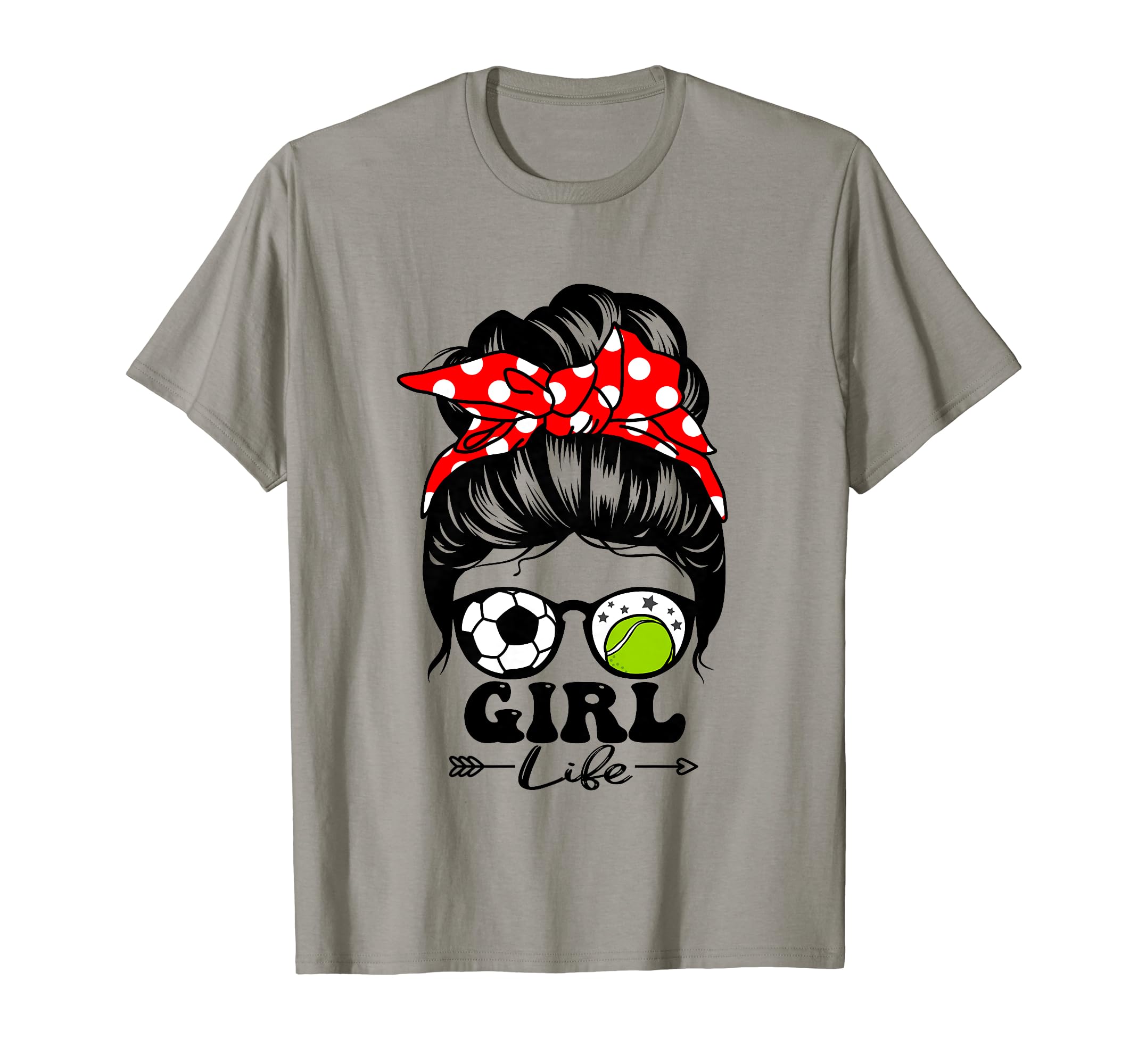 Life Messy Bun Hair Funny Soccer T-Shirt - Novelty Apparel for Adults - T-Shirt, Sweatshirt, Hoodie