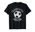 League City Soccer Distressed 90S T-Shirt - Minimalist Print Unisex - T-Shirt, Sweatshirt, Hoodie