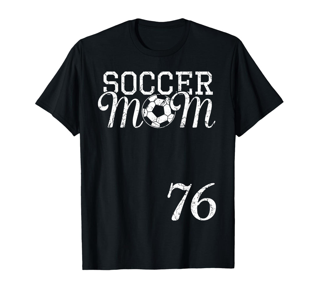 Soccer Mom Jersey Number 76 Favorite T-Shirt - Aesthetic Graphic Men Women - T-Shirt, Sweatshirt, Hoodie