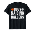 Busy Raising Ballers Basketball T-Shirt - Aesthetic Graphic Men Women - T-Shirt, Sweatshirt, Hoodie
