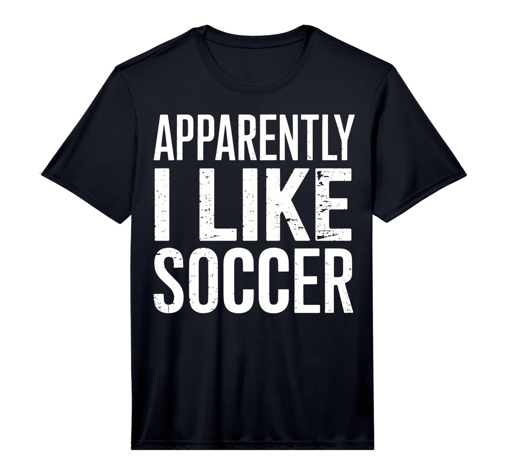 Mens Apparently I Like Soccer T-Shirt - Custom Art Print for Adults - T-Shirt, Sweatshirt, Hoodie