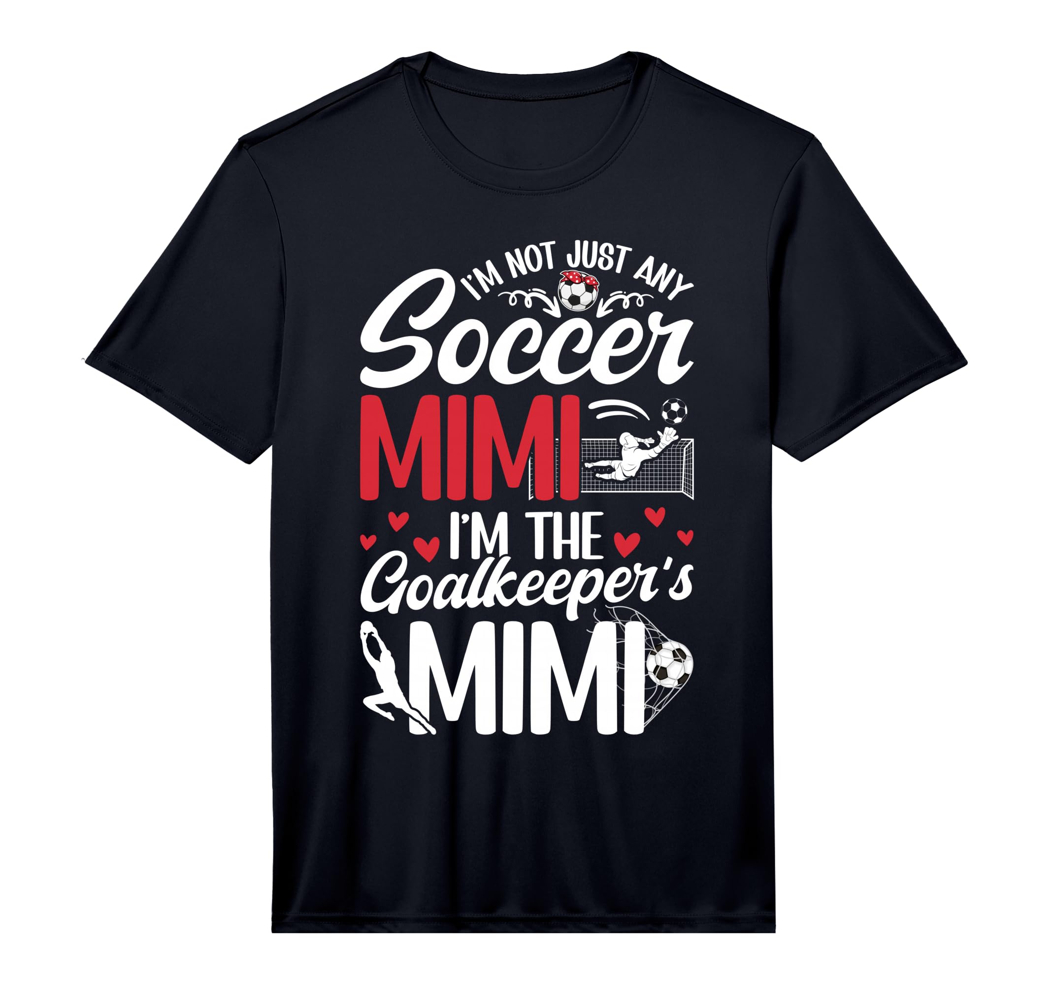 Mens Im Soccer Goalkeeper Mimi Soccer T-Shirt - Graphic Print Men Women - T-Shirt, Sweatshirt, Hoodie