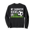 My Daughter Soccer Dad Soccer Sweatshirt - Novelty Apparel Men Women - T-Shirt, Sweatshirt, Hoodie