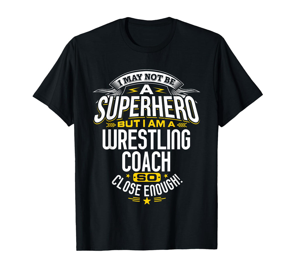 Wrestling Coach Gift Superhero T-Shirt - Streetwear Style Men Women - T-Shirt, Sweatshirt, Hoodie
