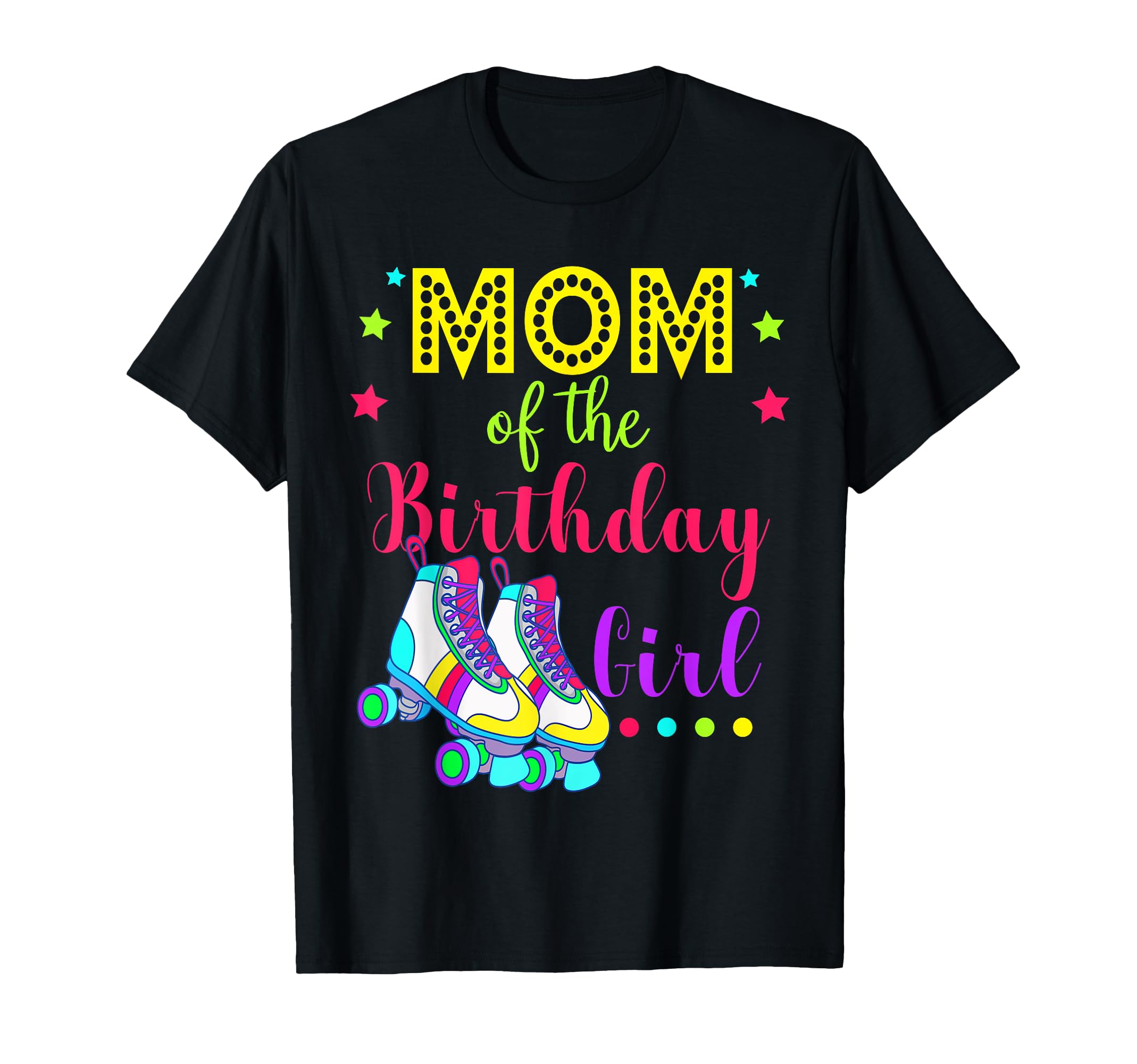 Lets Roll Mom Birthday Roller Skate T-Shirt - Aesthetic Graphic Men Women - T-Shirt, Sweatshirt, Hoodie