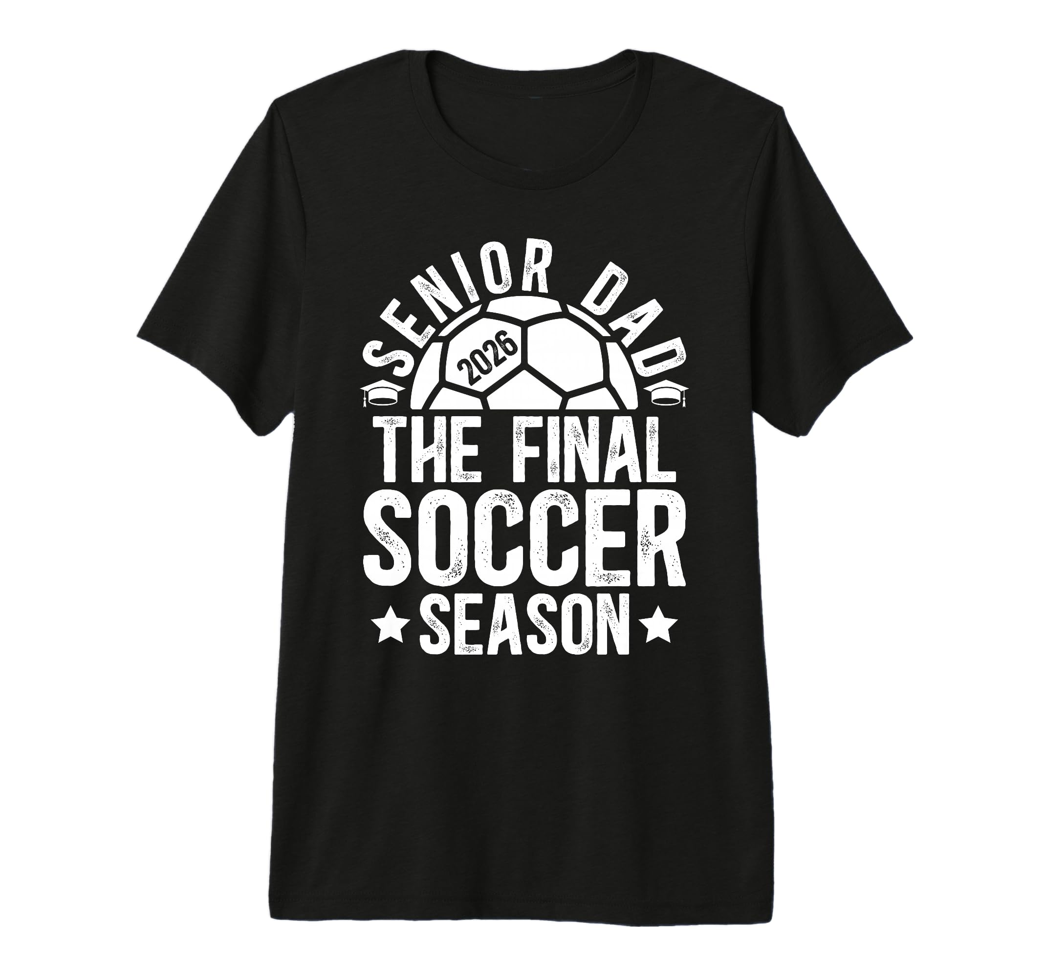 Mens Soccer Senior Dad 2026 Final Soccer T-Shirt - Trendy Graphic Unisex - T-Shirt, Sweatshirt, Hoodie