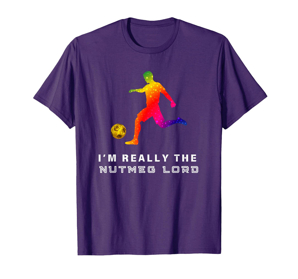 Im Really Soccer Nutmeg Lord T-Shirt - Fun Novelty Design Men Women - T-Shirt, Sweatshirt, Hoodie