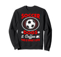 I Love Soccer Dogs Coffee Pets Outdoors Sweatshirt - Unique Graphic Unisex - T-Shirt, Sweatshirt, Hoodie
