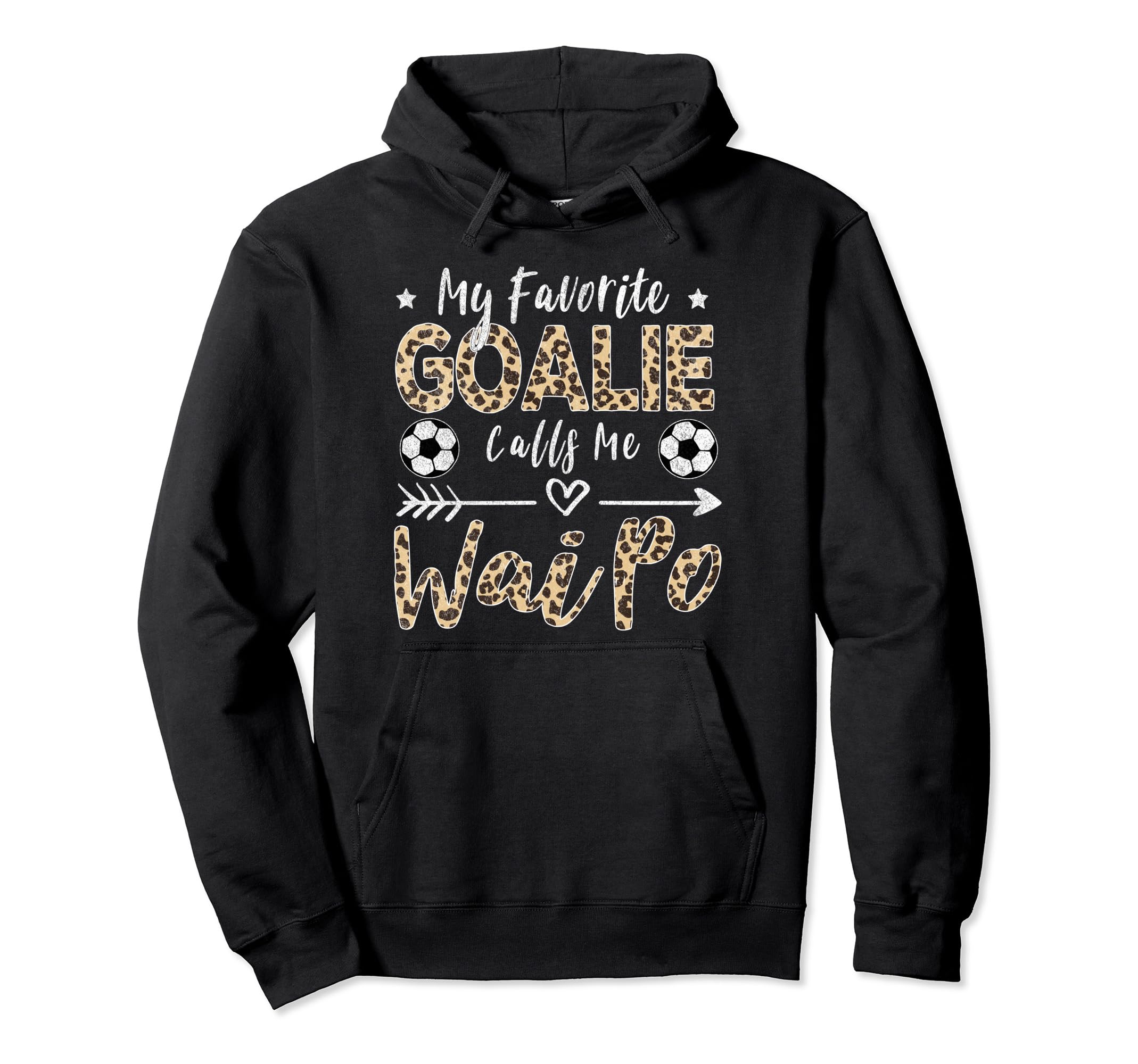 My Favorite Goalie Calls Me Wai Po Chinese Hoodie - Graphic Print Unisex - T-Shirt, Sweatshirt, Hoodie