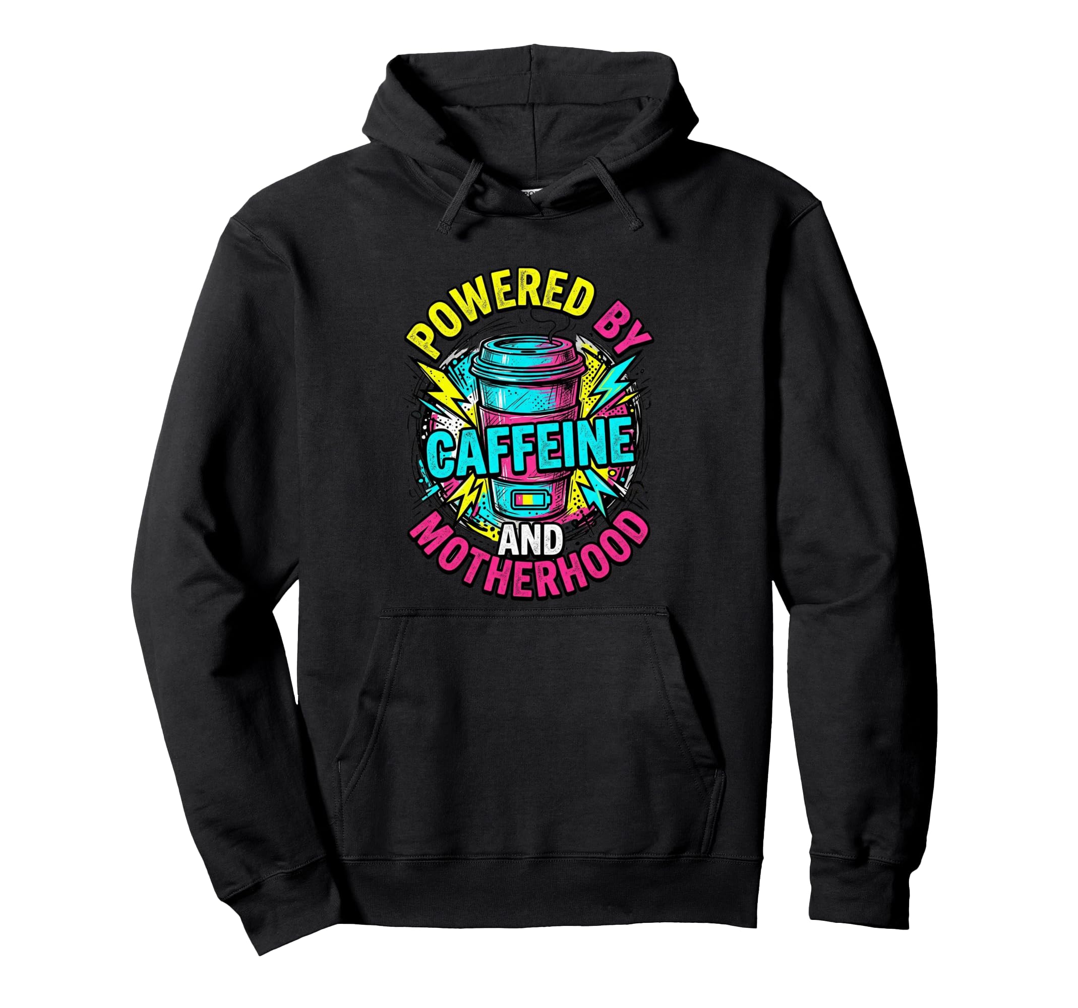 Powered Caffeine And Motherhood Hoodie - Casual Everyday Wear Men Women - T-Shirt, Sweatshirt, Hoodie