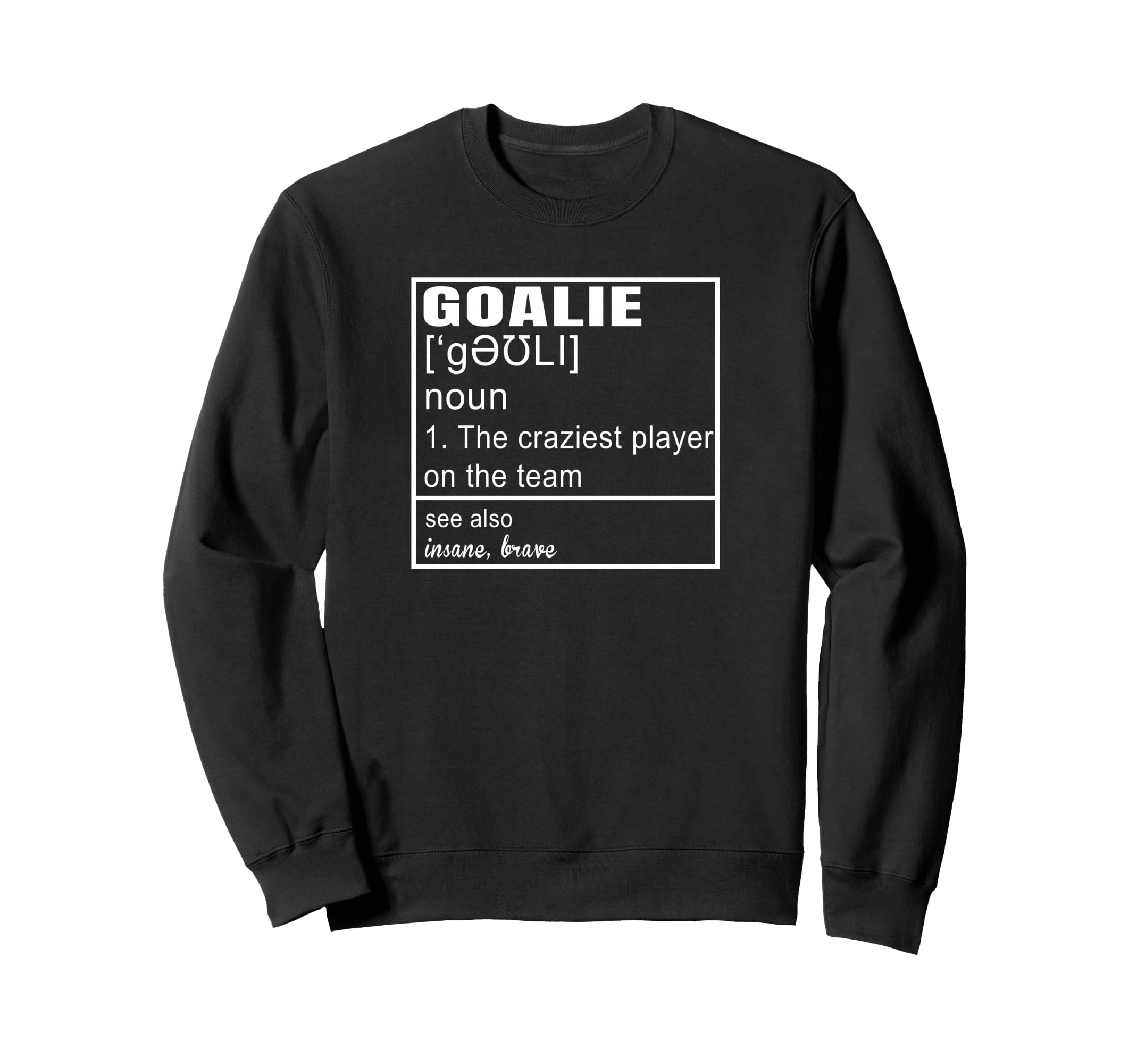 Goalkeeper Definition Soccer Sweatshirt - Minimalist Print for Adults - T-Shirt, Sweatshirt, Hoodie