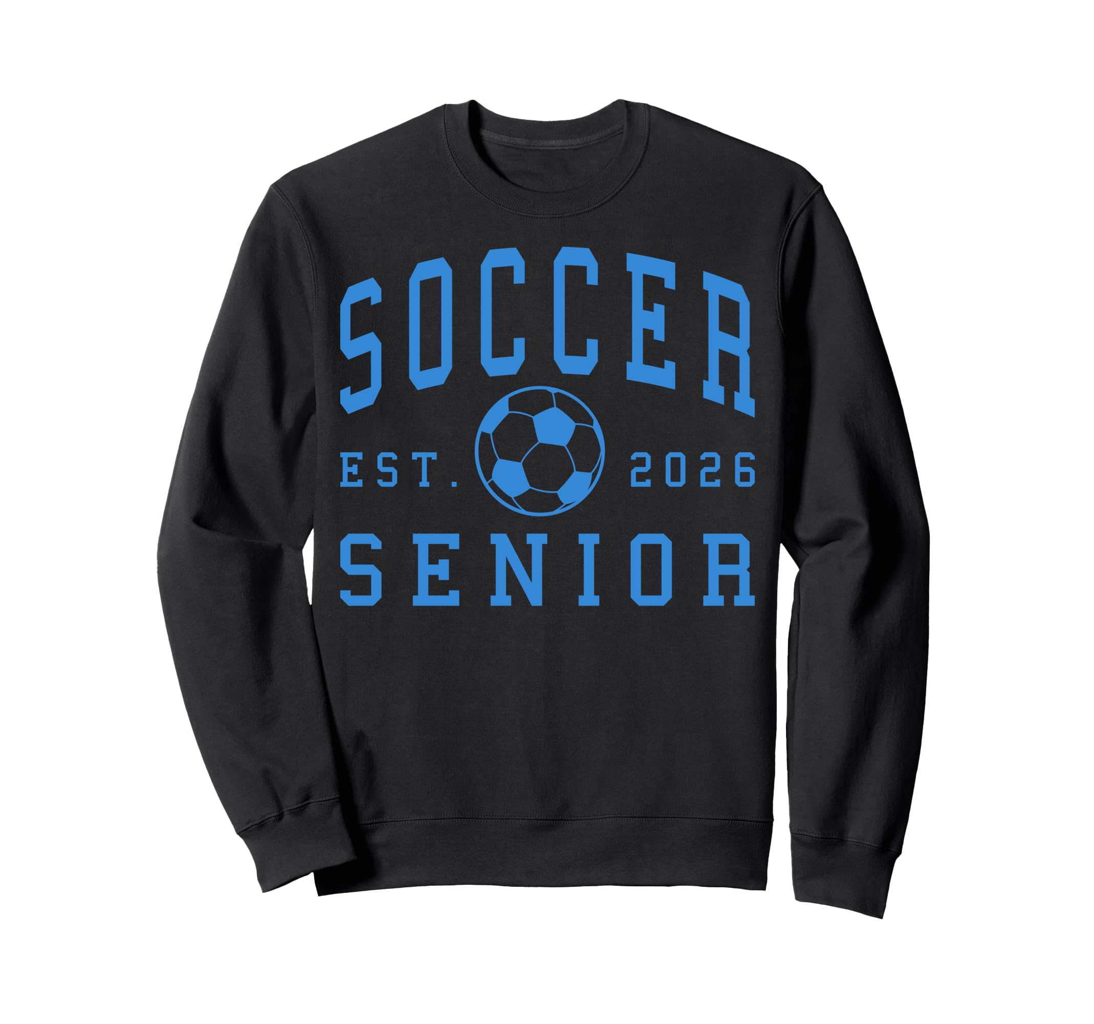 Soccer Senior Night Soccer Sweatshirt - Fun Novelty Design for Adults - T-Shirt, Sweatshirt, Hoodie