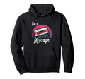 Im Mixtape Cassette Hoodie - Unique Graphic for Adults - T-Shirt, Sweatshirt, Hoodie