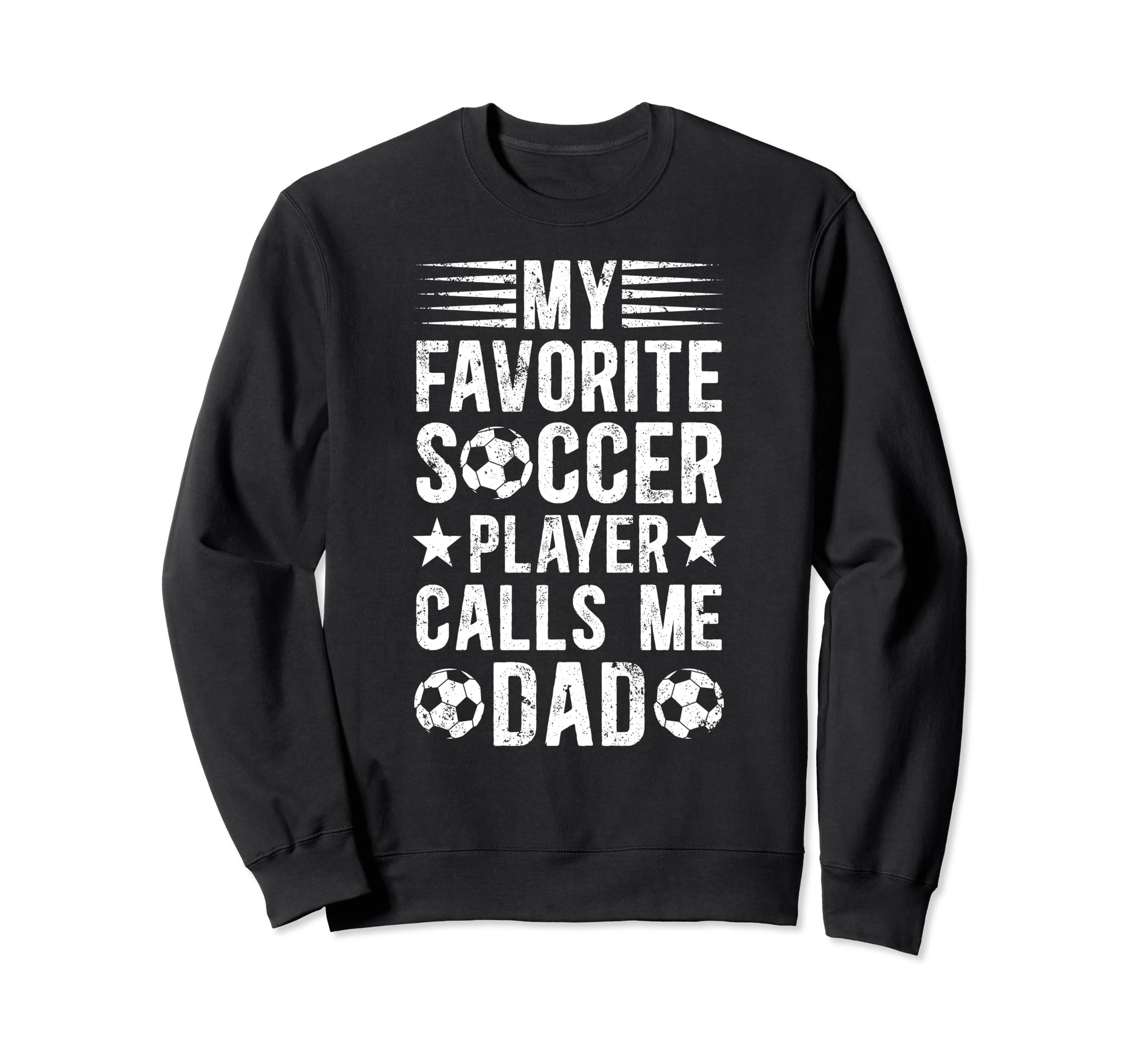 My Favorite Soccer Player Dad Sweatshirt - Unique Graphic for Adults - T-Shirt, Sweatshirt, Hoodie