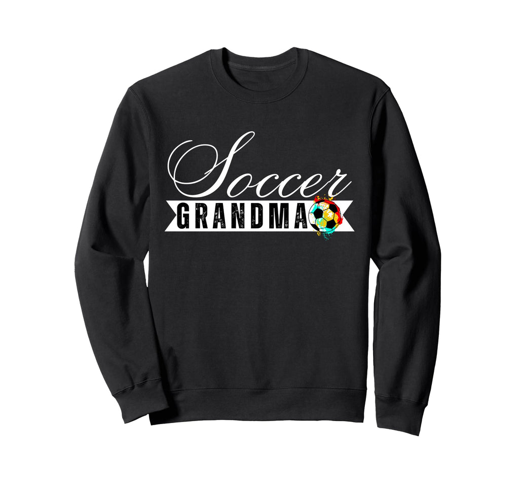 Funny Grandma Proud Soccer Lover Nana Sweatshirt - Graphic Print Unisex - T-Shirt, Sweatshirt, Hoodie