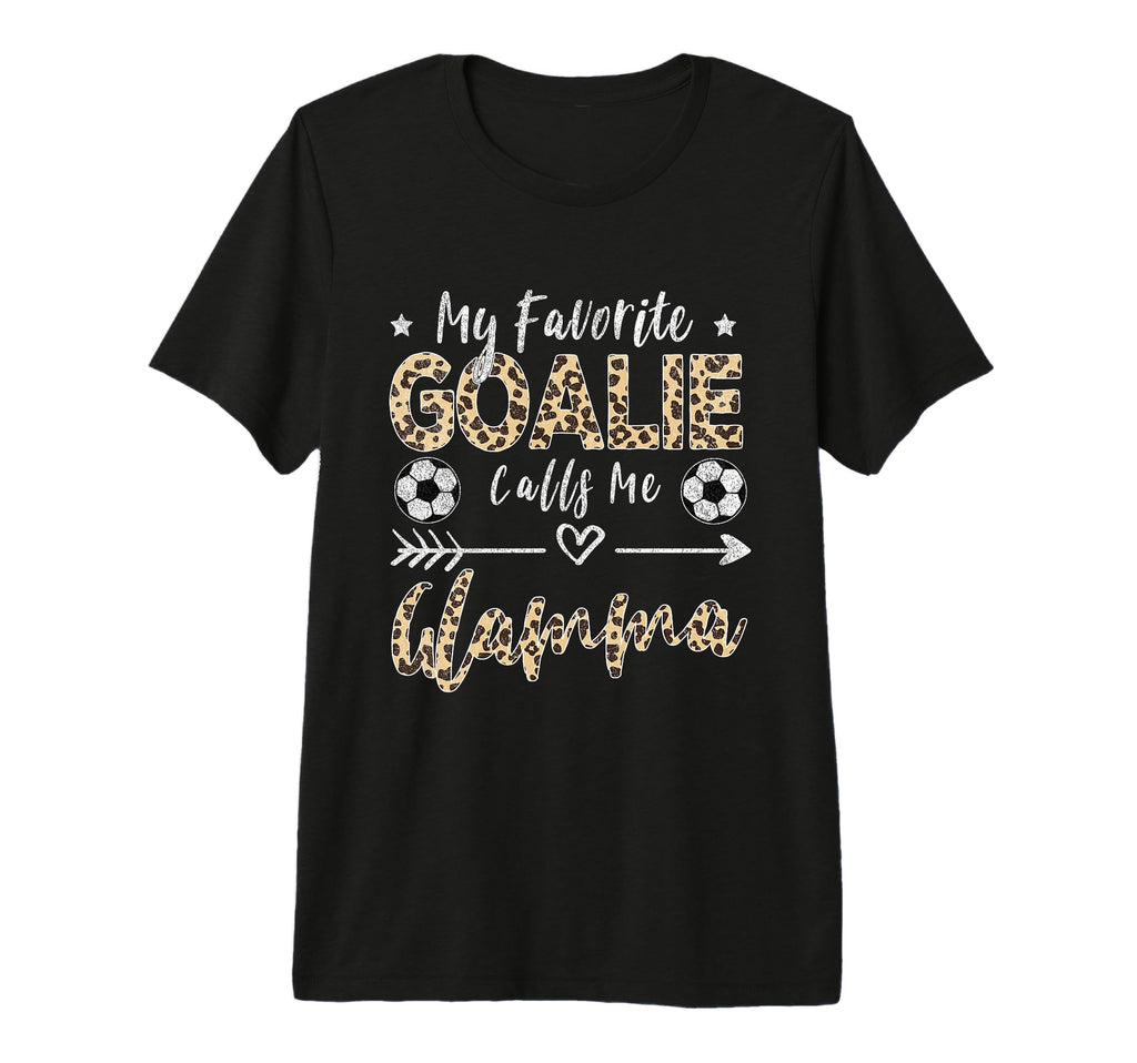 My Favorite Goalie Calls Me Glamma T-Shirt - Fun Novelty Design for Adults - T-Shirt, Sweatshirt, Hoodie