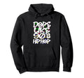 Dope Like 90S Hip Hop Graffiti Old Hoodie - Aesthetic Graphic Men Women - T-Shirt, Sweatshirt, Hoodie