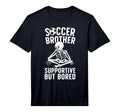Soccer Brother Supportive Brother T-Shirt - Trendy Graphic for Adults - T-Shirt, Sweatshirt, Hoodie