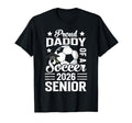 Proud Daddy Soccer Senior 2026 Graduation T-Shirt - Trendy Graphic Unisex - T-Shirt, Sweatshirt, Hoodie